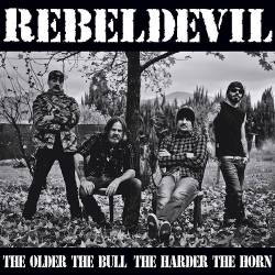 Rebel Devil : The Older the Bull, the Harder the Horn